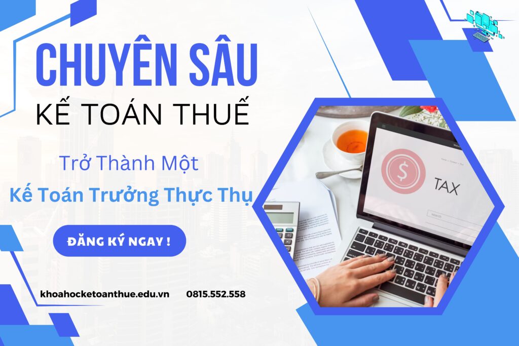 Khóa Học Kế Toán Thuế Chuyên Sâu