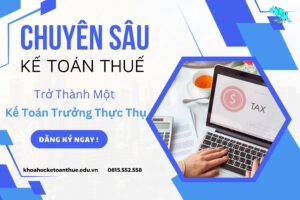 Khóa Học Kế Toán Thuế Chuyên Sâu