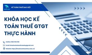 Khóa Học Kế Toán Thuế GTGT Thực Hành