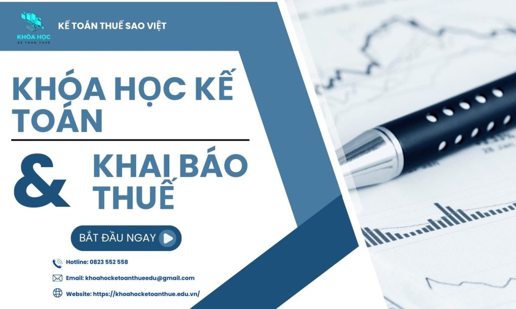 Khóa Học Kế Toán Và Khai Báo Thuế