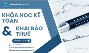 Khóa Học Kế Toán Và Khai Báo Thuế